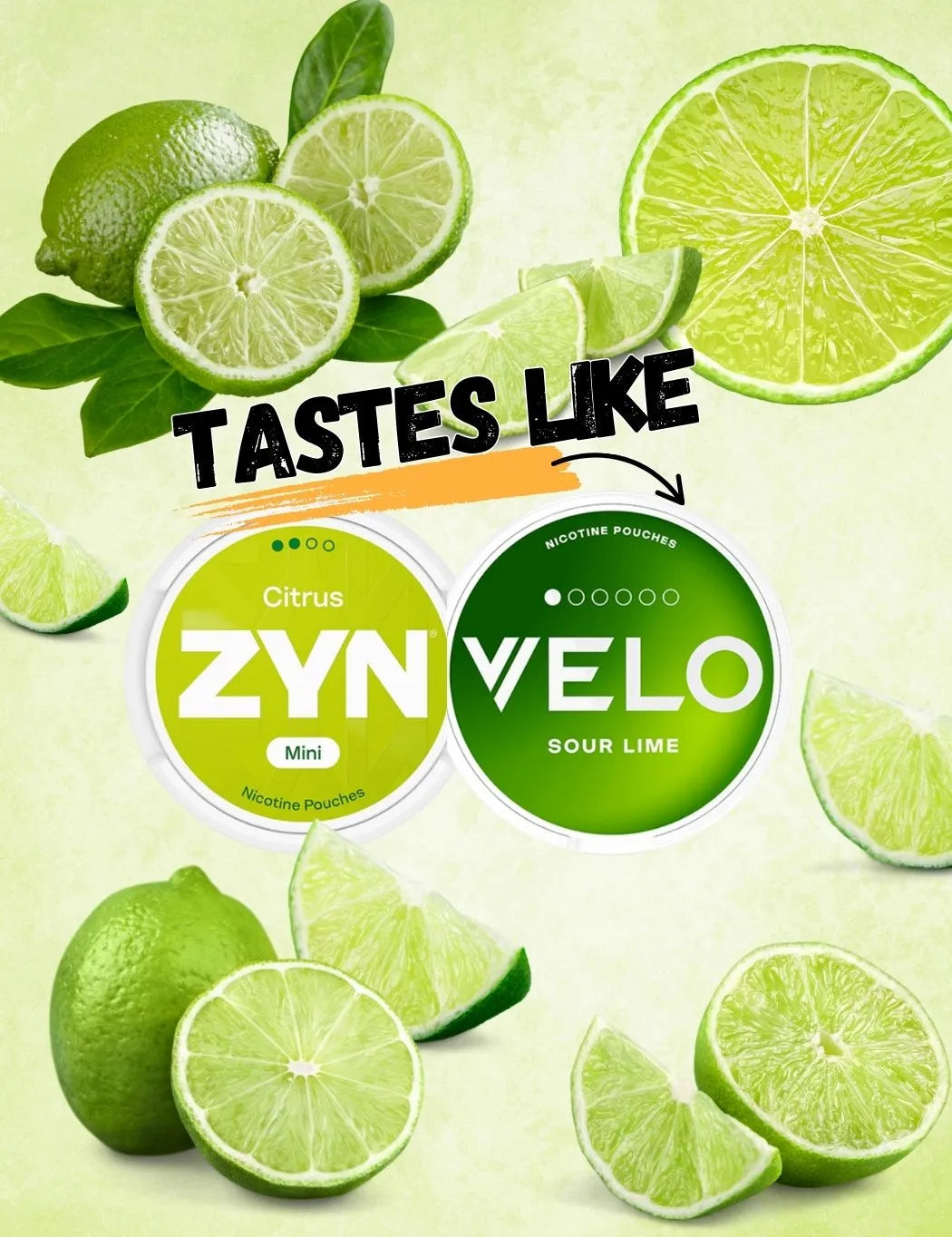Lime sliced floating around with nicotine poches