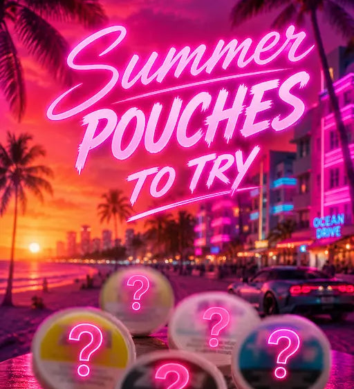 Summer Nicotine Pouches You Should Try