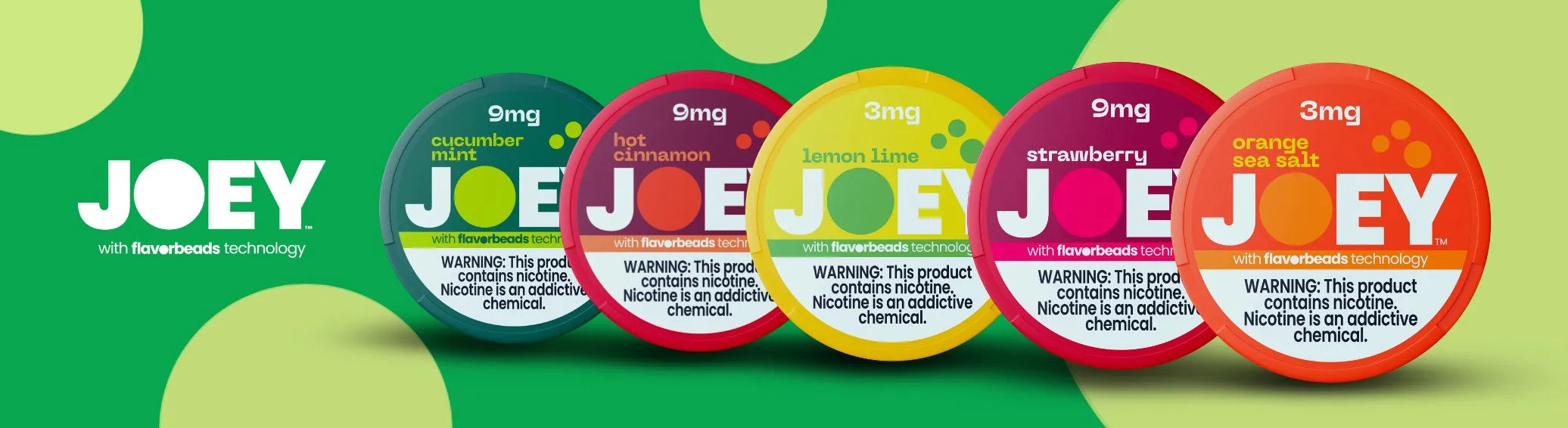 JOEY nicotine pouches with FlavorBeads technology in multiple flavors including Cucumber Mint, Hot Cinnamon, Lemon Lime, Strawberry and Orange Sea Salt
